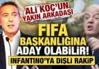 Ali Koç'un yakın arkadaşı FIFA başkanlığına aday olabilir!