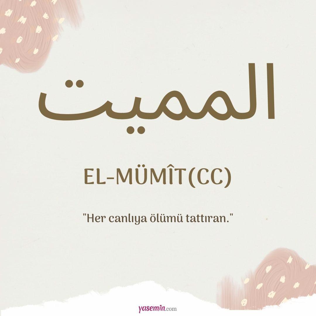 El-Mümit (c.c) ne demek?