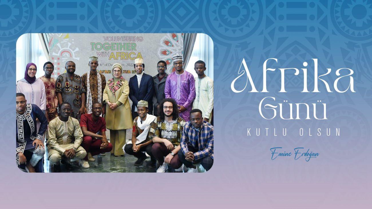 Emine Erdoğan 25 Mayıs Afrika Gününü kutladı
