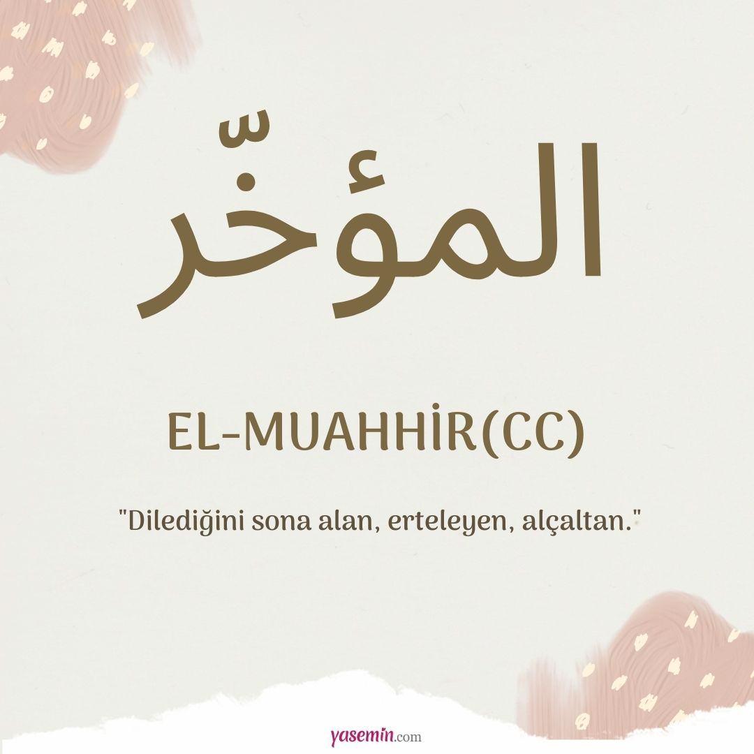 El-Muahhir (c.c) ne demek?