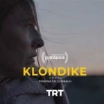 TRT Ortak Yapımı “Klondike” Dünya Prömiyerini Sundance Film Festivali’nde Yapacak