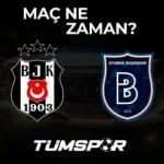 Beşiktaş Başakşehir maçı ne zaman, saat kaçta ve hangi kanalda? BJK Başakşehir Muhtemel 11’ler…