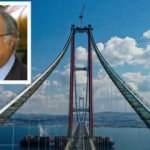 CHP eski Milletvekili Ersin Arıoğlu: 1915 Çanakkale Köprüsü çok güzel oldu