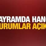 Bayramda hangi kurumlar açık? AVM, Noter, PTT Kargo; hastane, eczane çalışıyor mu? Kaça kadar…