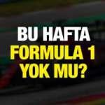 Formula 1 bu hafta yok mu? Sıradaki yarış nerede yapılacak? 