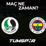 Sakaryaspor Fenerbahçe maçı ne zaman, hangi kanalda ve saat kaçta?