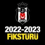 Beşiktaş Süper Lig 2022-2023 Sezonu Fikstürü | Derbi Maçlarının Tarihleri