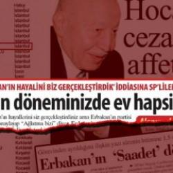 Karar'dan 'Erbakan' çarpıtması! 'Ev hapsinde öldü' dediler, arkasından Kılıçdaroğlu çıktı