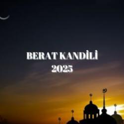 Berat kandili 2025: Önemi, Faziletleri ve İbadetler - Berat gecesinde yapılacaklar