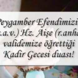 Peygamber Efendimizin Kadir Gecesi okunmasını buyurduğu dua! 