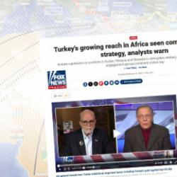 Siyonist lobiden Fox üzerinden operasyon: Türkiye’nin Afrika hamlesine çamur! ABD maskesi