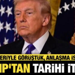 Son dakika...Trump'tan tarihi itiraf: İran lideriyle görüştük, anlaşma istiyoruz
