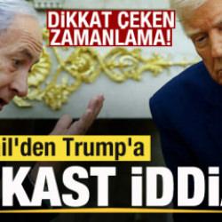 İsrail'den Trump'a suikast iddiası! Dikkat çeken zamanlama!