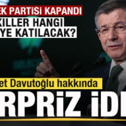 Gelecek Partisi kapandı! Vekiller hangi partiye katılacak? Sürpriz Davutoğlu iddiası