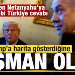 Trump'a harita gösterdiğine pişman oldu! ABD'den Netanyahu'ya tokat gibi Türkiye cevabı! 