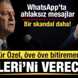 Özgür Özel, İçişleri'ni verecekti! WhatsApp'ta ahlaksız mesajlar sonrası gündem oldu