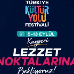 Kayseri Kültür Yolu Festivali’nde lezzet şöleni! Gastronomi mekanları lezzet noktası oldu