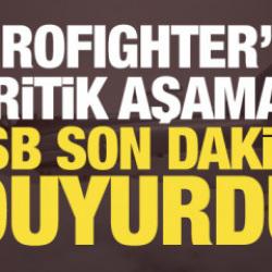 Eurofighter’da kritik aşama! MSB son dakika duyurdu