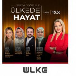 Çocukluk döneminin kişinin yaşamındaki etkileri Ülke'de Hayat'ta ele alınacak!