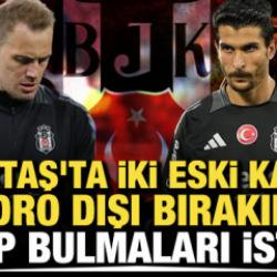 Beşiktaş'ta iki eski kaptan kadro dışı! Kul&uuml;p bulmaları istendi