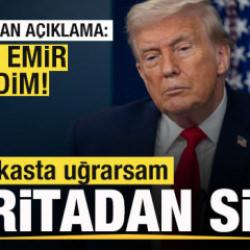 Trump'tan son dakika a&ccedil;ıklaması: Kesin emir verdim, Suikasta uğrarsam haritadan silin