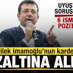 Son dakika: Dilek İmamoğlu'nun kardeşi g&ouml;zaltına alındı! 6 ismin testi pozitif &ccedil;ıktı