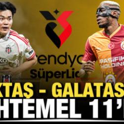 Beşiktaş - Galatasaray! Muhtemel 11'ler