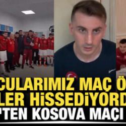 Oyuncularımız ma&ccedil; &ouml;ncesi ne hissediyordu? Merih Demiral'dan, Kosova ma&ccedil;ı vlogu