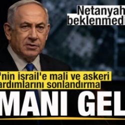 Netanyahu'dan beklenmedik &ccedil;ıkış! ABD'nin yardımlarını sonlandırma zamanı geldi