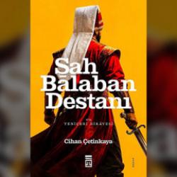 Bir solukta tarih: 'Şah Balaban Destanı' 