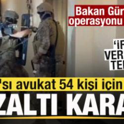 Bakan G&uuml;rlek dev operasyonu duyurdu! 6'sı avukat 54 kişi g&ouml;zaltına alındı