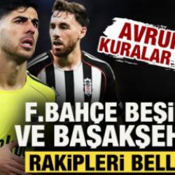 Avrupa'da kuralar &ccedil;ekildi! Fenerbah&ccedil;e, Beşiktaş ve Başakşehir'in rakipleri belli oldu