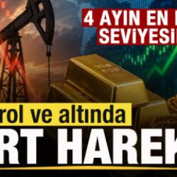 Son dakika: Petrol ve altında sert hareket! D&ouml;rt ayın en d&uuml;ş&uuml;k seviyesinde!