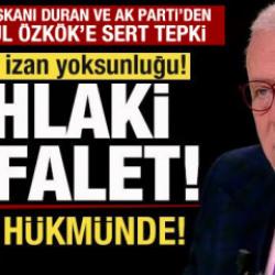 İletişim Başkanı Duran ve AK Parti'den Ertuğrul &Ouml;zk&ouml;k'e tepki