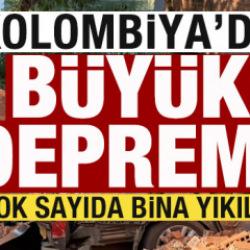 Son dakika: Kolombiya'da b&uuml;y&uuml;k deprem! 7,4'le sallandı