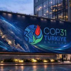 COP31 Başkanlığından iklim finansmanı ve diren&ccedil;li şehirler i&ccedil;in yeni adımlar