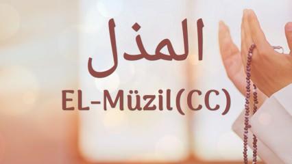 El-Muzil (c.c) isminin anlamı nedir? El-Muzil