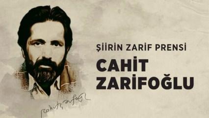 Şiirin Zarif Prensi: Cahit Zarifoğlu