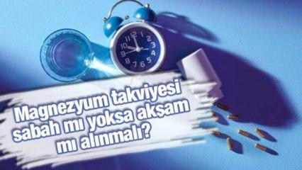 Magnezyum takviyesi sabah mı yoksa akşam mı alınmalı?