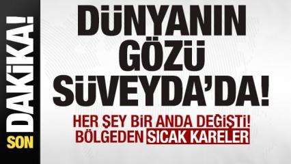 Dünyanın gözü Süveyda'da! Bölgeden sıcak kareler
