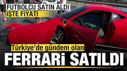 Tamirci 17 milyonluk Ferrari'yi pert etti! Gündem olan Ferrari satıldı Futbolcu satın aldı
