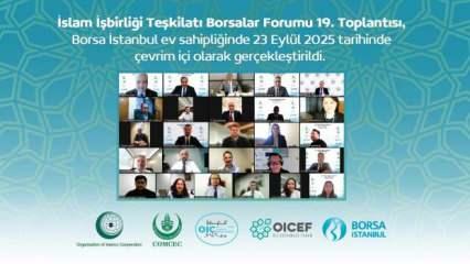 İslam İşbirliği Teşkilatı (İİT) Borsalar Forumu 19. Toplantısı yapıldı