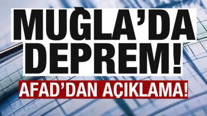 Muğla'da deprem! AFAD'dan son dakika açıklaması