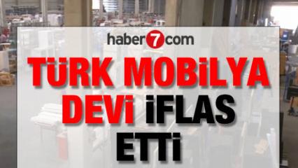 T&uuml;rk mobilya devi iflas etti: Bir&ccedil;ok evde bulunuyordu