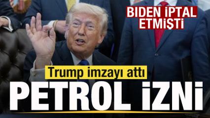 Biden iptal etmişti! Trump'tan petrol imzası