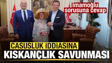 Casusluk iddiasına kıskan&ccedil;lık savunması! Ekrem İmamoğlu sorusuna cevap
