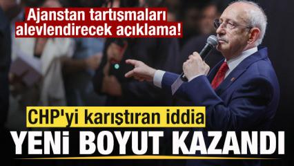 CHP'yi karıştıran iddia yeni boyut kazandı! Ajanstan tartışmaları alevlendirecek a&ccedil;ıklama!