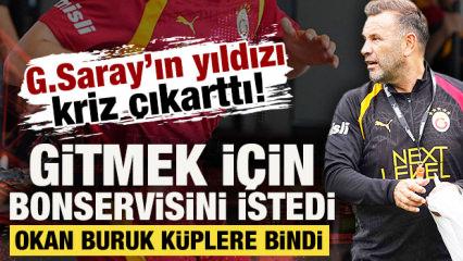 Galatasaraylı yıldız gitmek i&ccedil;in bonservisini istedi: Okan Buruk k&uuml;plere bindi