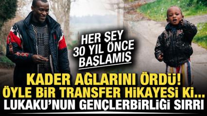 Kader ağlarını &ouml;rd&uuml;! &Ouml;yle bir transfer hikayesi ki... Lukaku'nun Gen&ccedil;lerbirliği sırrı