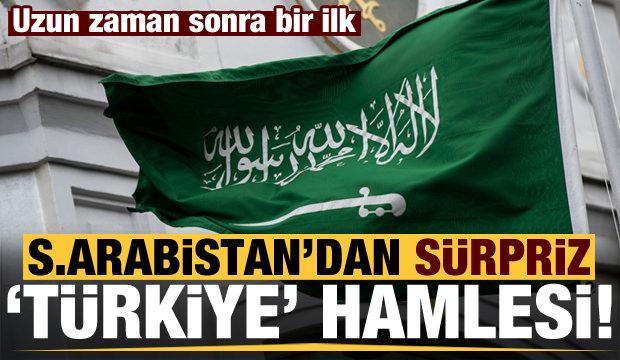 Suudi Arabistan'dan sürpriz Türkiye hamlesi: Uzun zaman sonra bir ilk!
